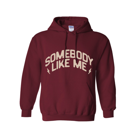 Somebody Like Me Hoodie